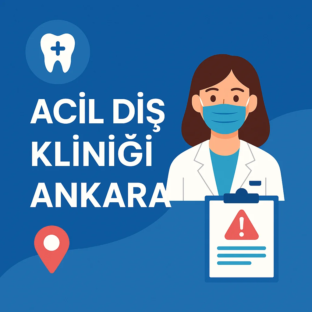 Acil Diş Kliniği Ankara: Hızlı ve Güvenilir Müdahale 5 acil dis klinigi ankara