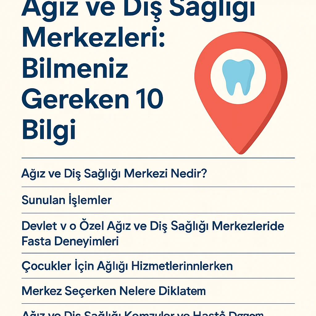 Ağız ve Diş Sağlığı Merkezleri Nedir? 5 agiz ve dis sagligi merkez