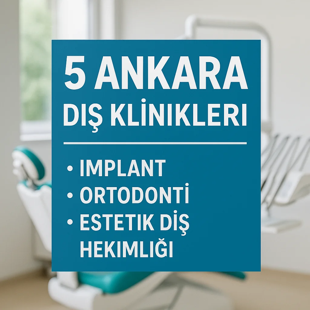 Ankara Diş Klinikleri Hakkında Genel Bilgiler 4 ankara dis klinikleri