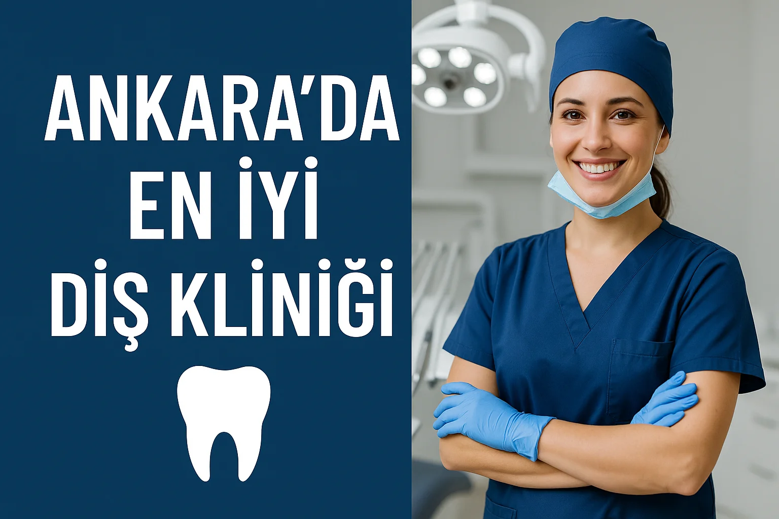 ankarada en iyi dis klinigi