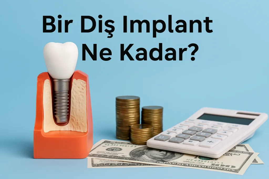 Bir Diş İmplant Ne Kadar? 2025 Güncel Fiyatları 4 bir dis implant ne kadar