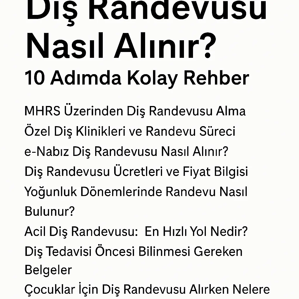 Diş Randevusu Nasıl Alınır? 2025 Güncel Rehber 5 dis randevusu nasil alinir