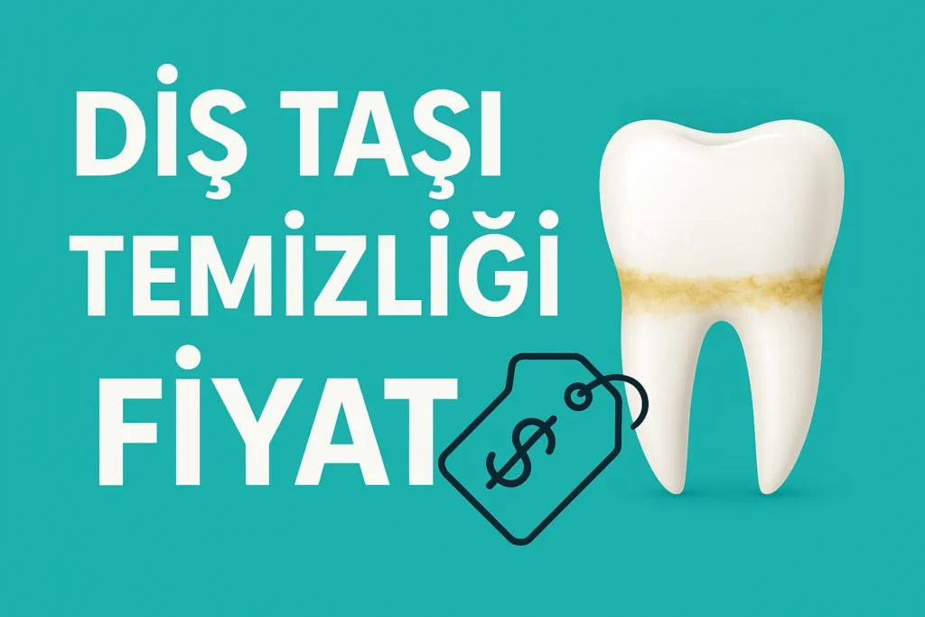 Diş Taşı Temizliği Fiyat 2025 – Neye Göre Değişiyor? 4 dis tasi temizligi fiyat
