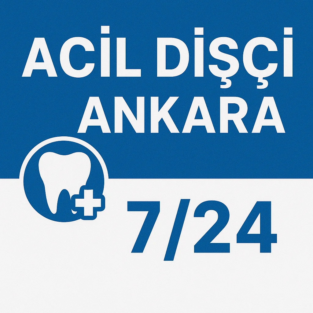 Acil Dişçi Ankara: Ani Diş Ağrılarında İlk Adresiniz 5 acil disci ankara