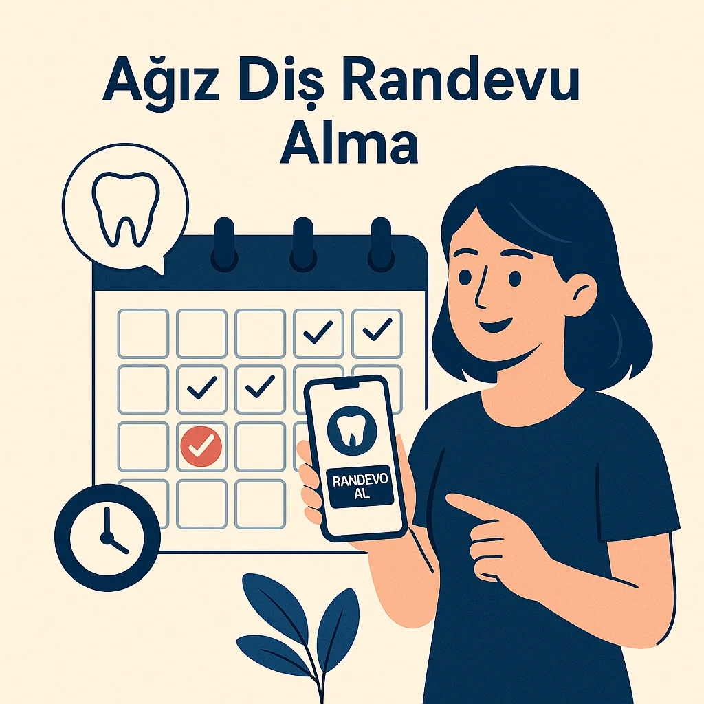 Ağız Diş Randevu Alma Süreci Nasıl İşler? 5 agiz dis randevu alma
