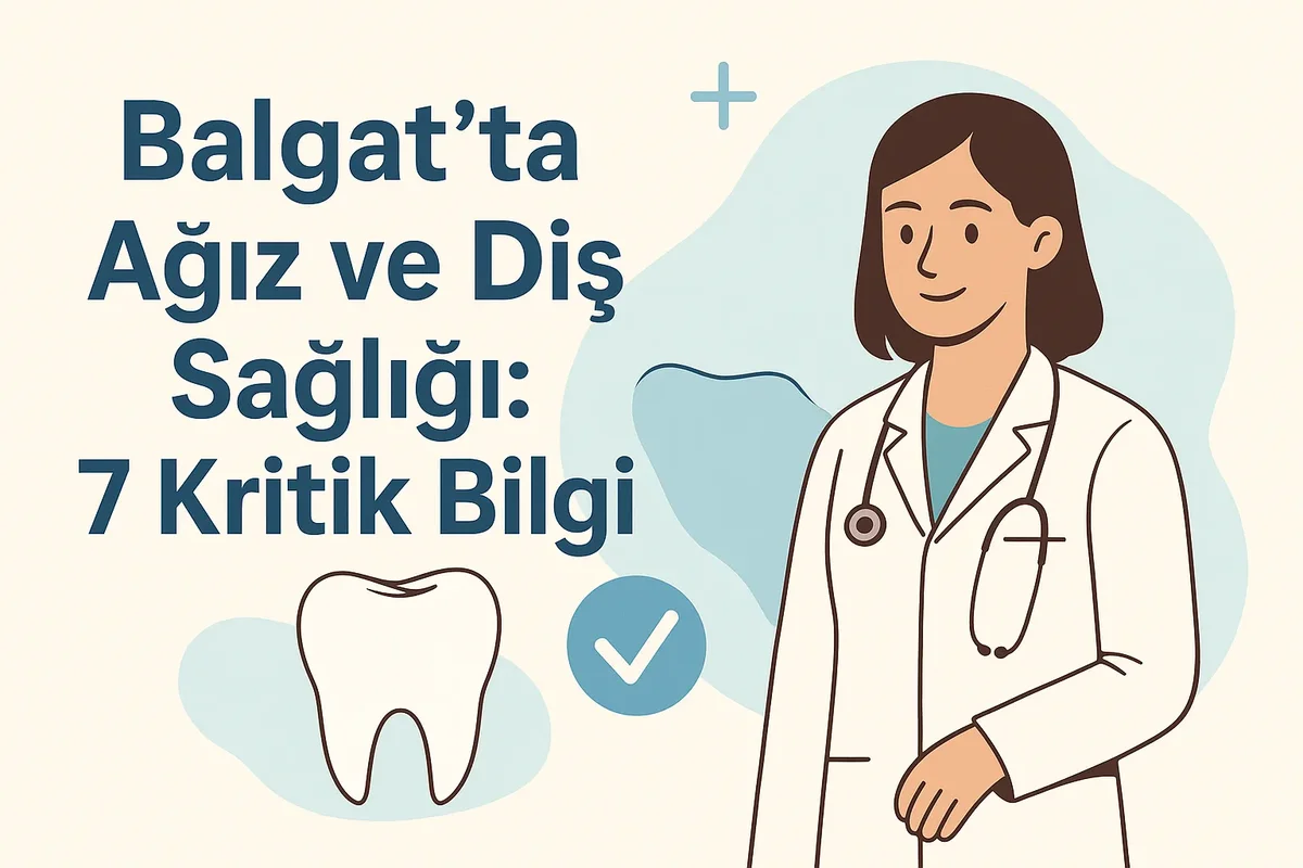 Ağız ve Diş Sağlığı Balgat Bölgesinde Neden Önemli? 6 agiz ve dis sagligi balgat
