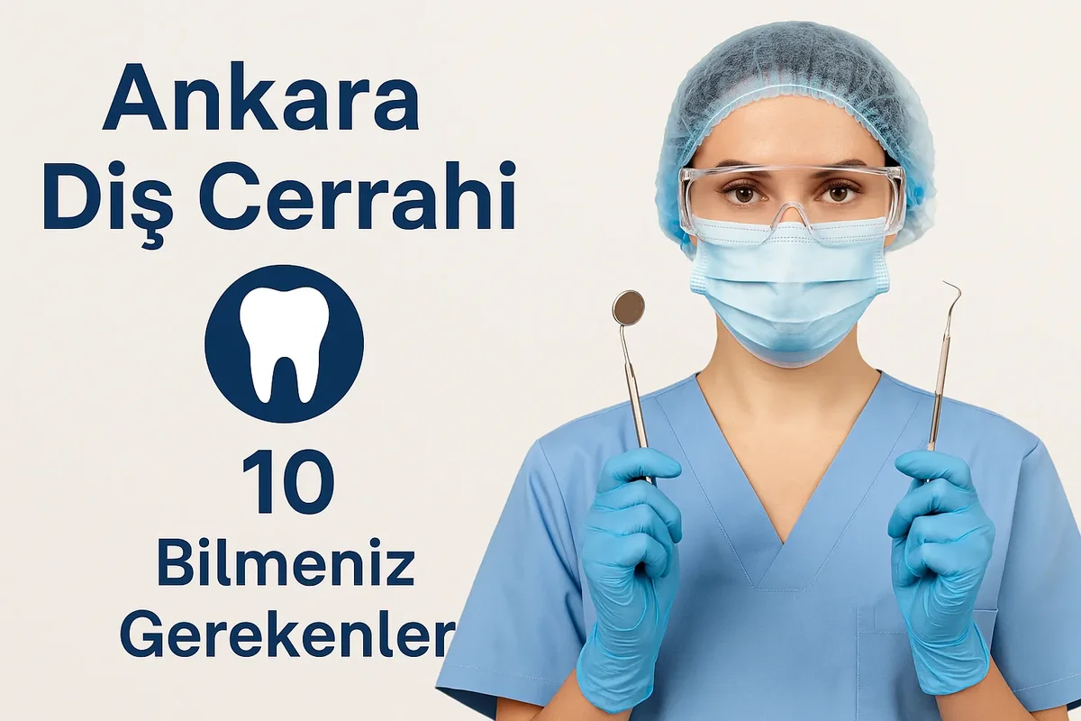 Ankara Diş Cerrahi Nedir? Kimler İçin Uygundur? 5 ankara dis cerrahi