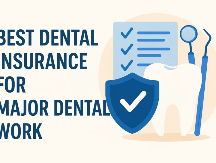 Best Dental Insurance for Major Dental Work 12 best dental insurance for major dental work
