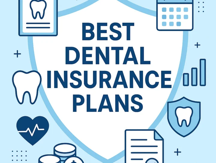 Best Dental Insurance Plans: Top Picks for 2025 8 best dental insurance plans