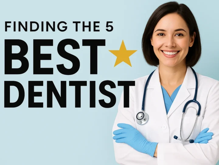 How to Choose the Best Dentist for Your Needs 8 best dentist