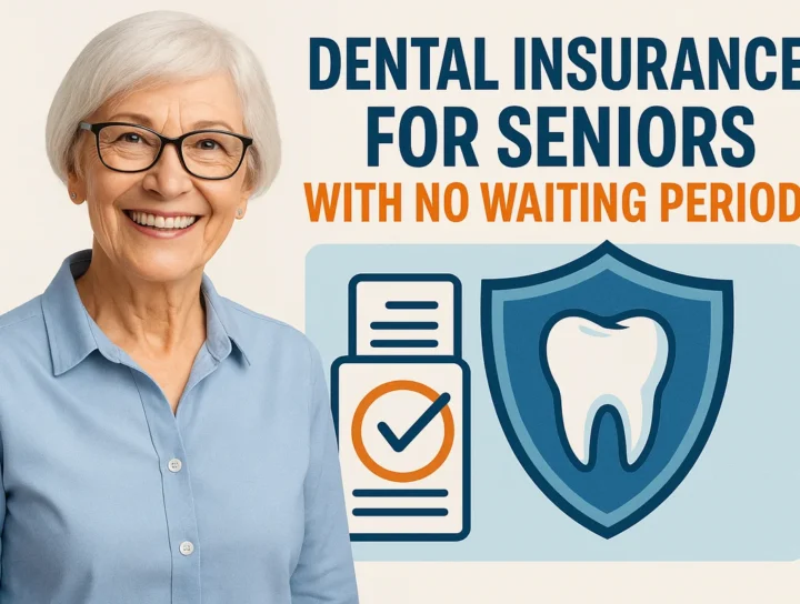 dental insurance for seniors with no waiting period