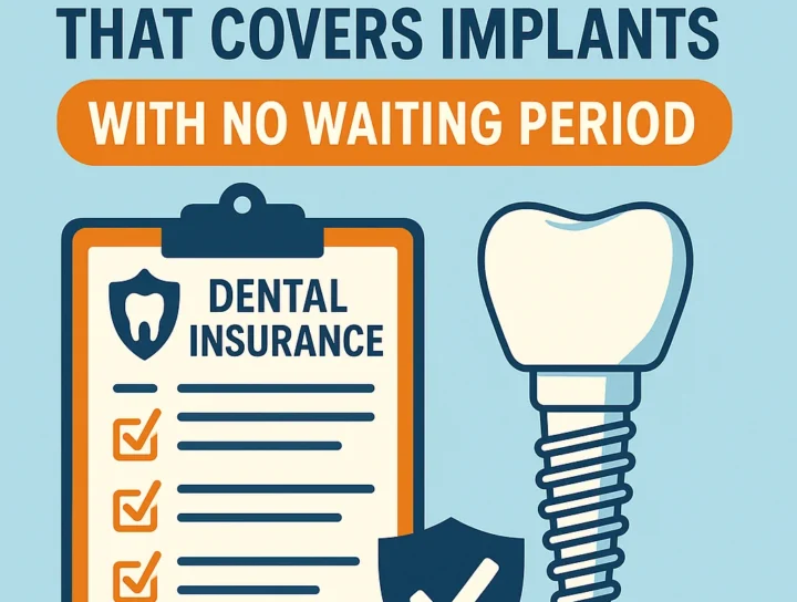 Dental Insurance That Covers Implants With No Waiting Period 20 dental insurance that covers implants with no waiting period