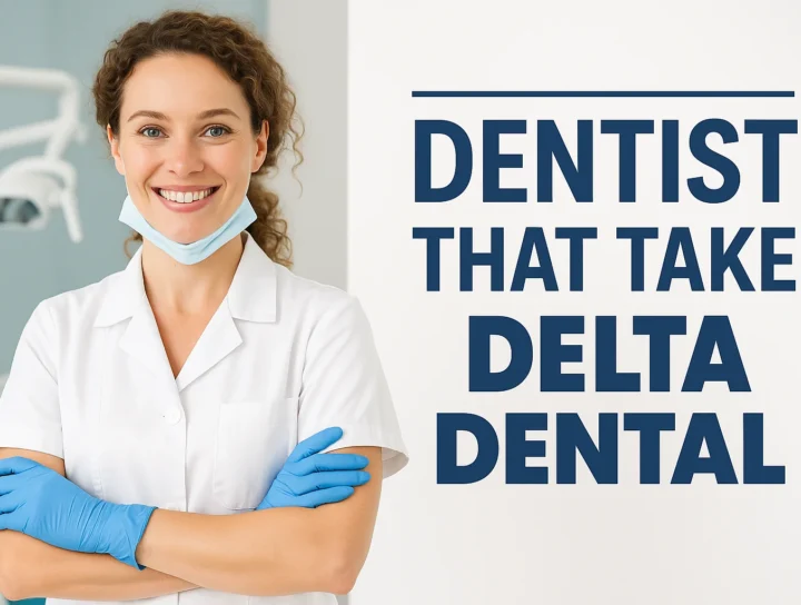 How to Choose the Right Dentist That Take Delta Dental 4 dentist that take delta dental