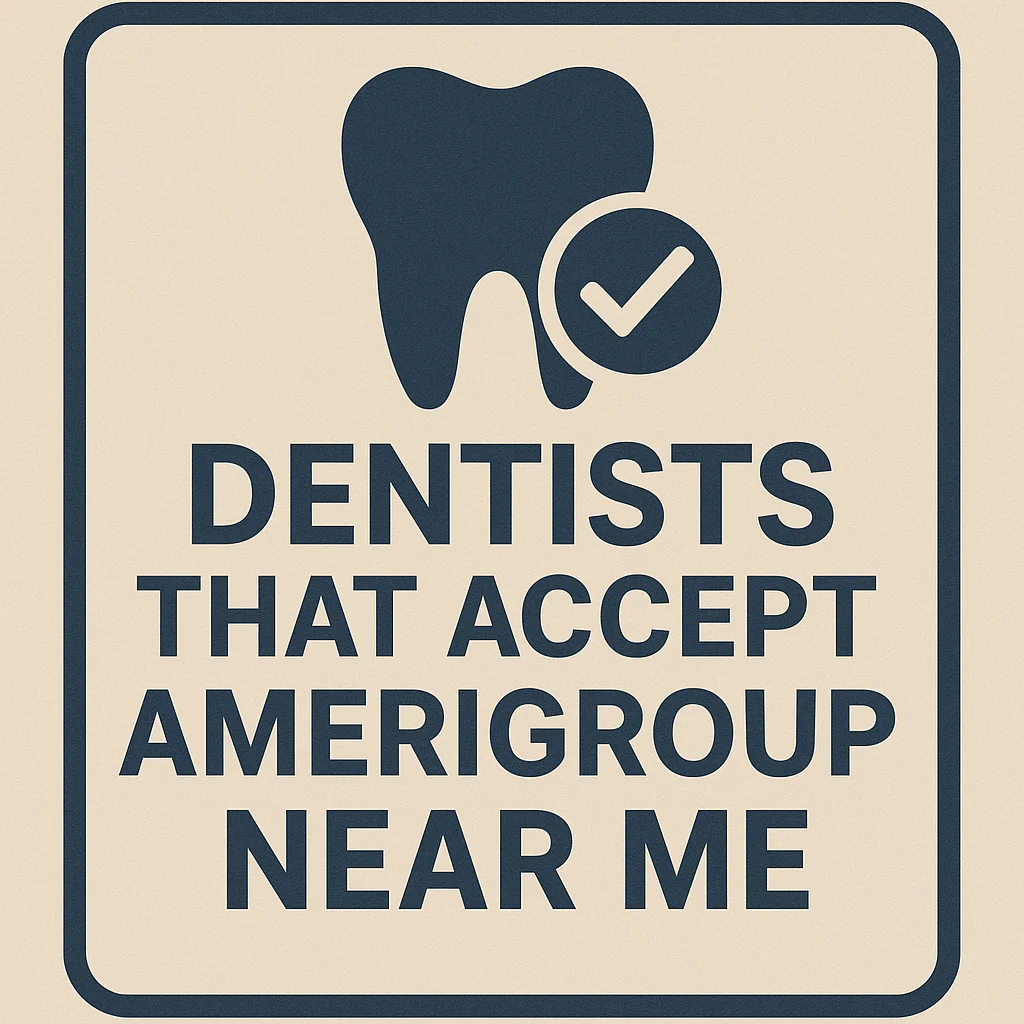 Dentists That Accept Amerigroup Near Me 5 dentists that accept amerigroup near me
