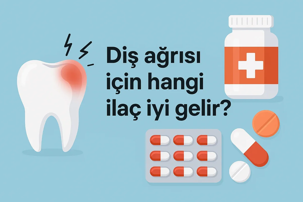 dis agrisi icin hangi ilac iyi gelir