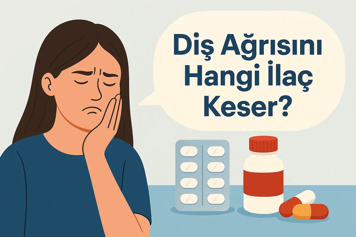 Diş Ağrısını Hangi İlaç Keser? Etkili ve Güvenli Seçenekler 5 dis agrisini hangi ilac keser