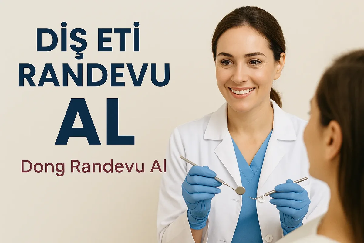 Diş Eti Randevu Nedir? Ne Zaman Alınmalıdır? 5 dis eti randevu