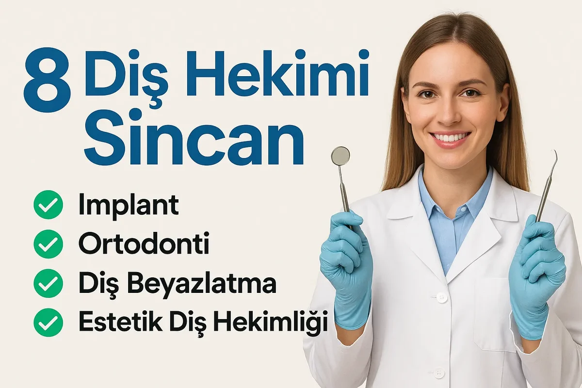 Diş Hekimi Sincan Bölgesinde Neden Tercih Edilmeli? 5 dis hekimi sincan