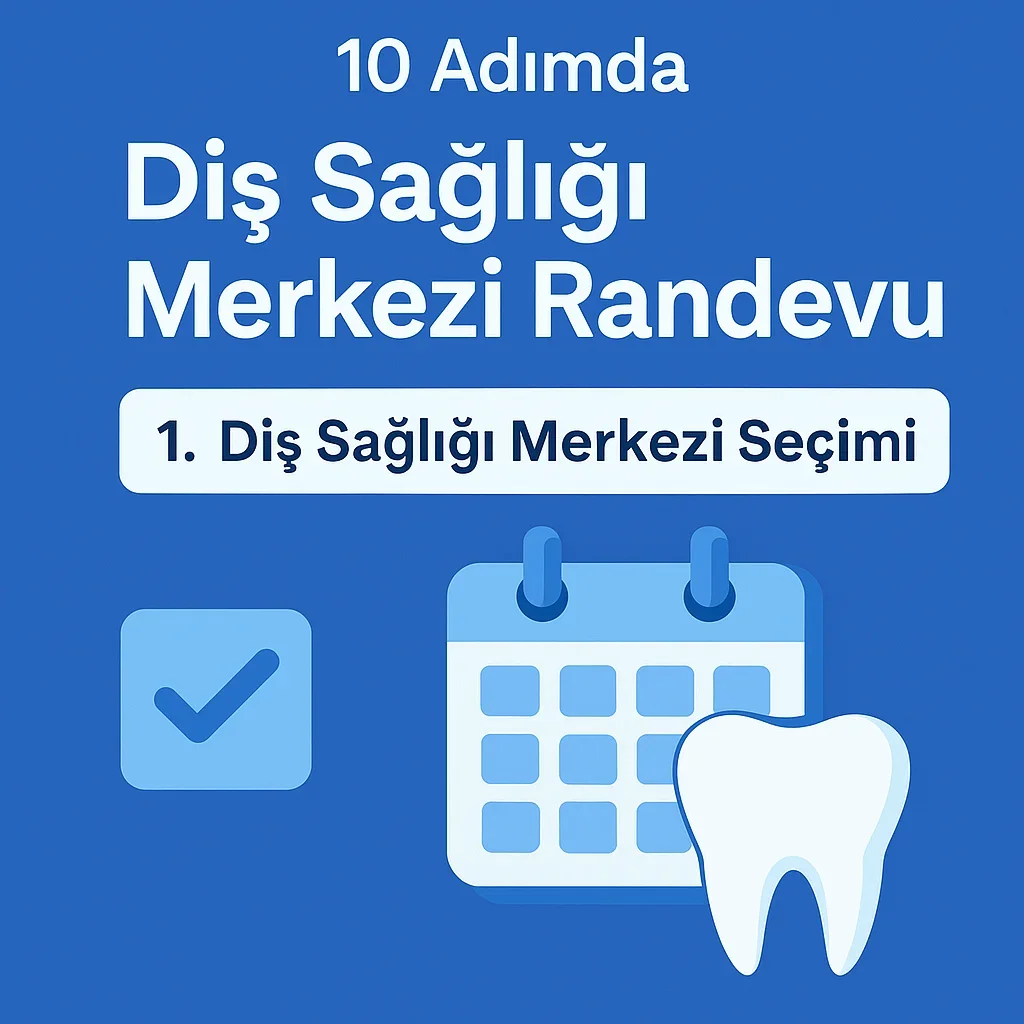 Diş Sağlığı Merkezi Randevusu Nedir, Neden Önemlidir? 5 dis sagligi merkezi randevu