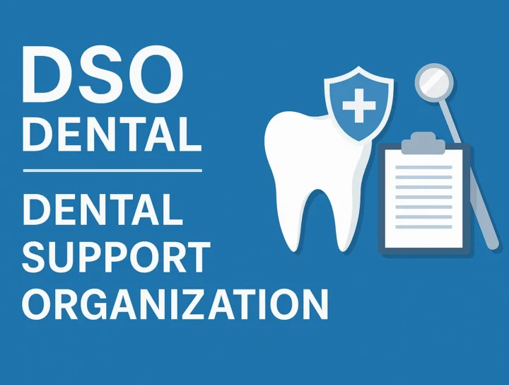 What Is DSO Dental? A Complete 2025 Guide 🏥 12 dso dental
