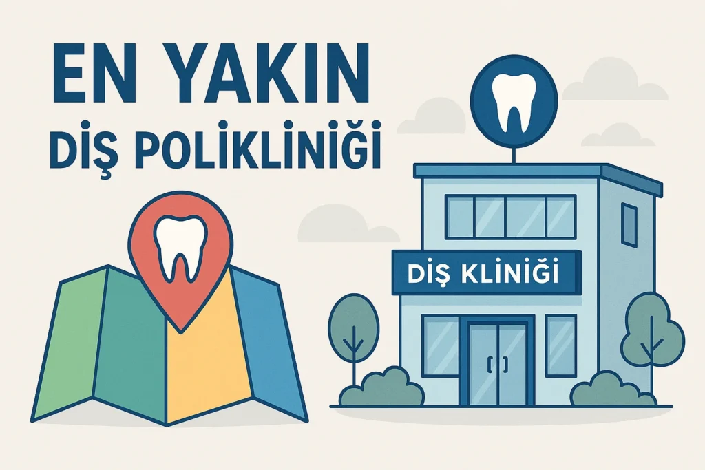 En Yakın Diş Polikliniği Nedir ve Neden Önemlidir? 4 en yakin dis poliklinigi