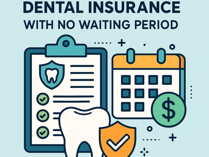 full coverage dental insurance with no waiting period
