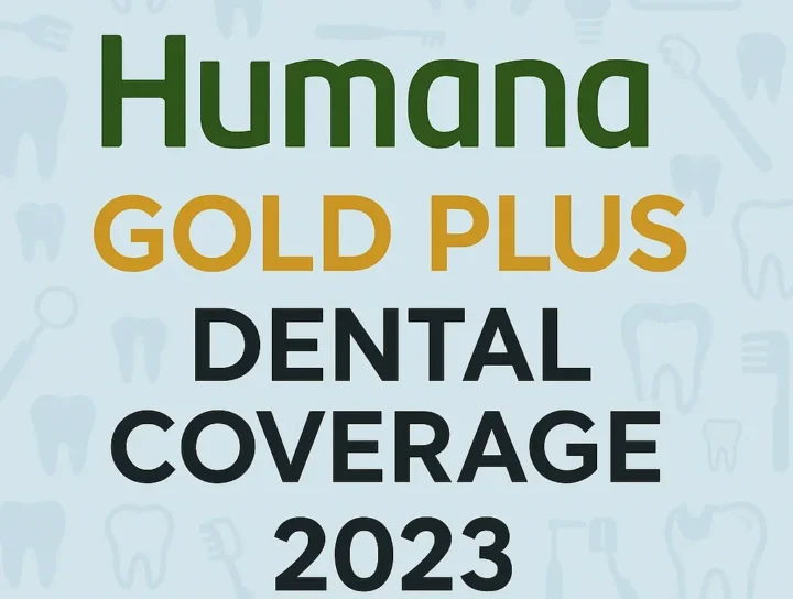 Humana Gold Plus Dental Coverage 2023: Complete Guide & Benefits 20 humana gold plus dental coverage 2023