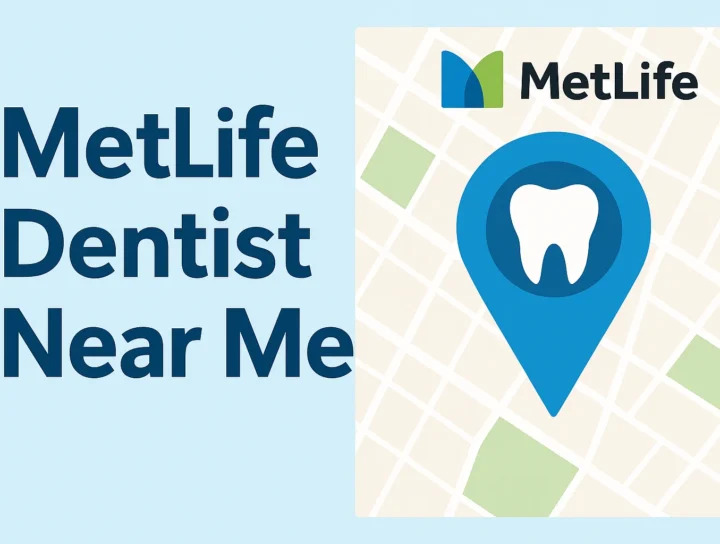 Find the Best MetLife Dentist Near Me: Top 10 Local Options 🦷 4 metlife dentist near me