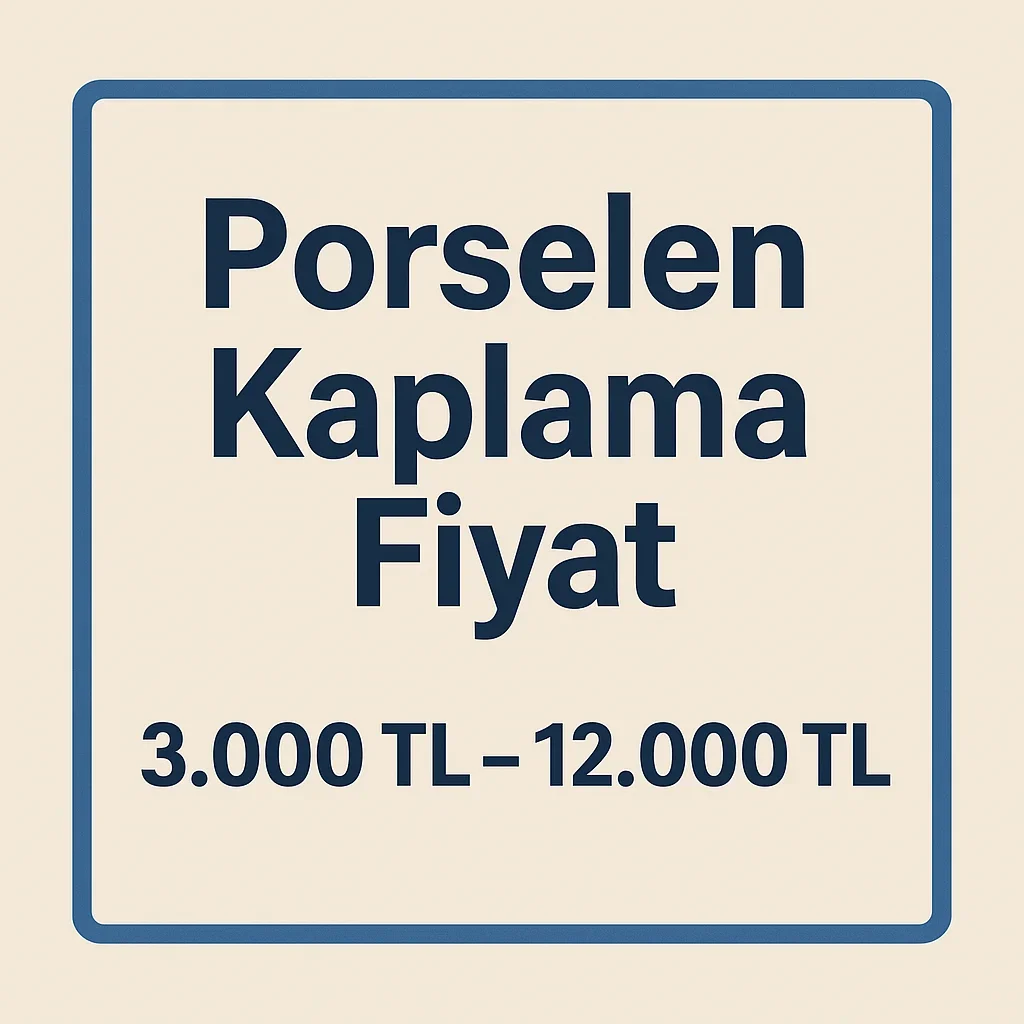 Porselen Kaplama Fiyatları 2025 Güncel Bilgiler 5 porselen kaplama fiyat