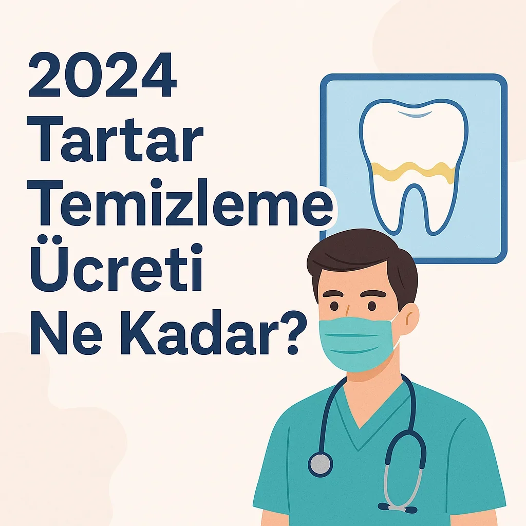 Tartar Temizleme Ücreti 2025: Ne Kadar Ödemeniz Gerekir? 5 tartar temizleme ucreti