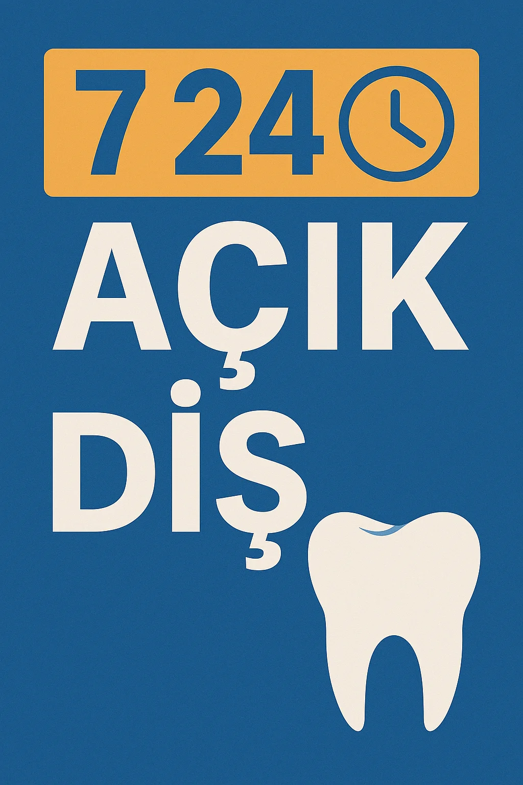 7 24 acik dis