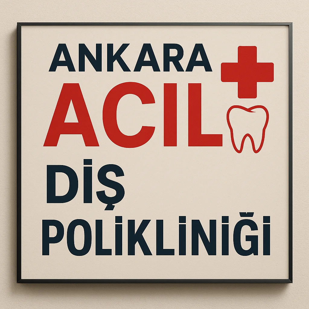 Ankara Acil Diş Polikliniği Hangi Durumlarda Tercih Edilmeli? 5 ankara acil dis poliklinigi