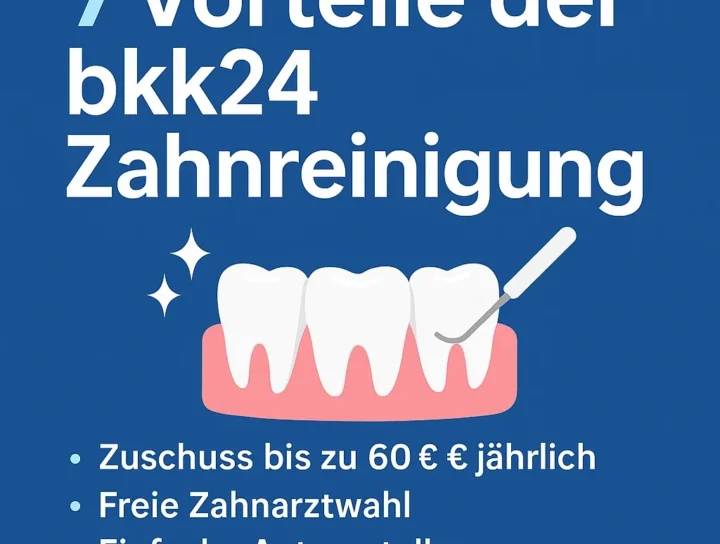 bkk24 Zahnreinigung: Was Sie 2025 wissen müssen 16 bkk24 zahnreinigung