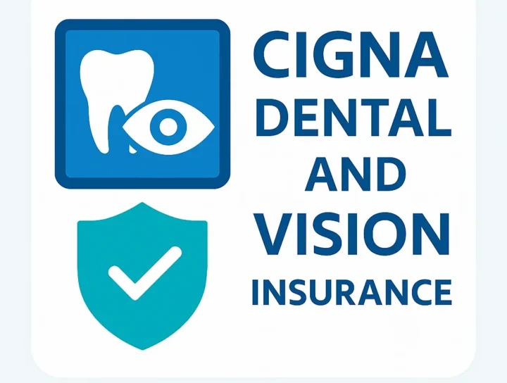 Cigna Dental and Vision Insurance: Complete 2025 Guide 4 cigna dental and vision insurance