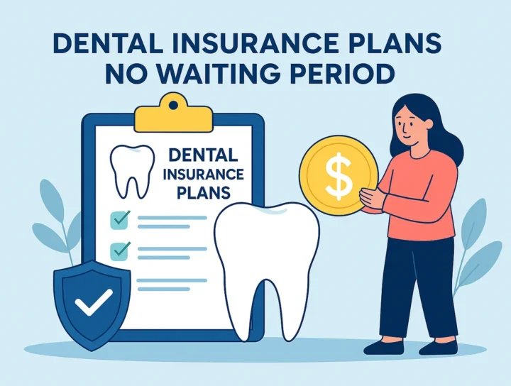dental insurance plans no waiting period