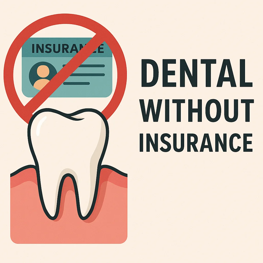 How to Access Dental Without Insurance: Complete Guide 5 dental without insurance