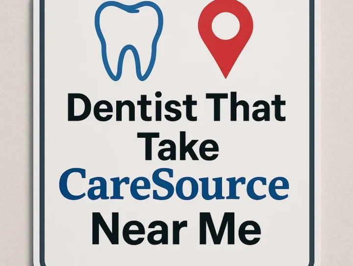 Dentist That Take CareSource Near Me: Find Local Affordable Dental Care 20 dentist that take caresource near me