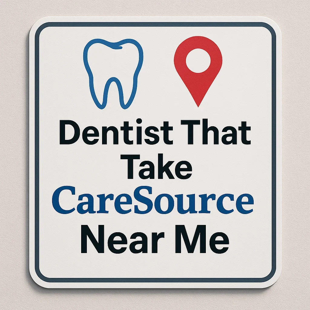 Dentist That Take CareSource Near Me: Find Local Affordable Dental Care 5 dentist that take caresource near me