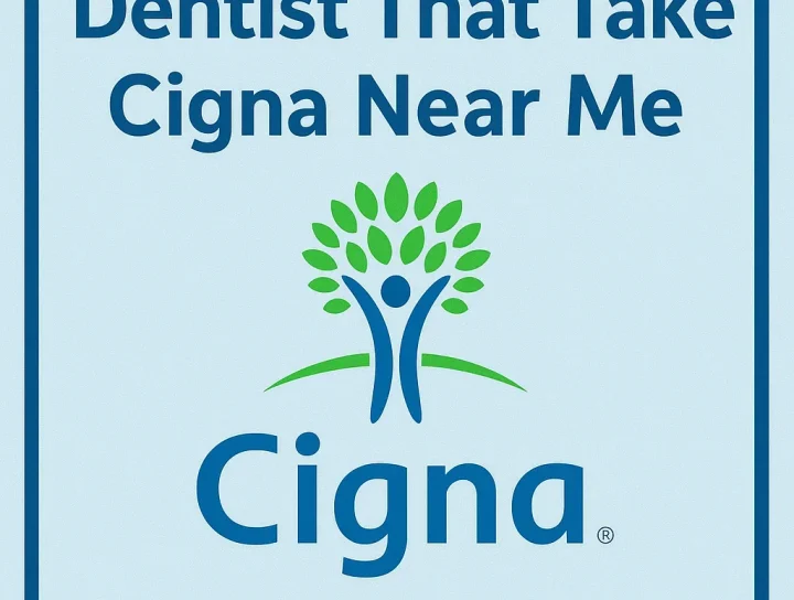 dentist that take cigna near me