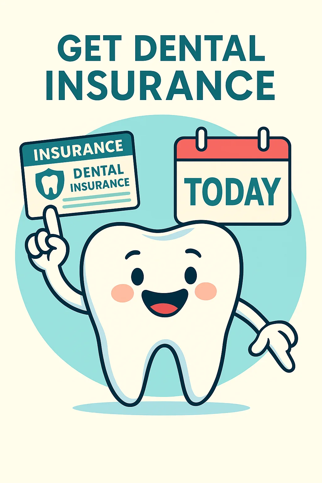 Get Dental Insurance Today: The Ultimate How-To Guide 5 get dental insurance today