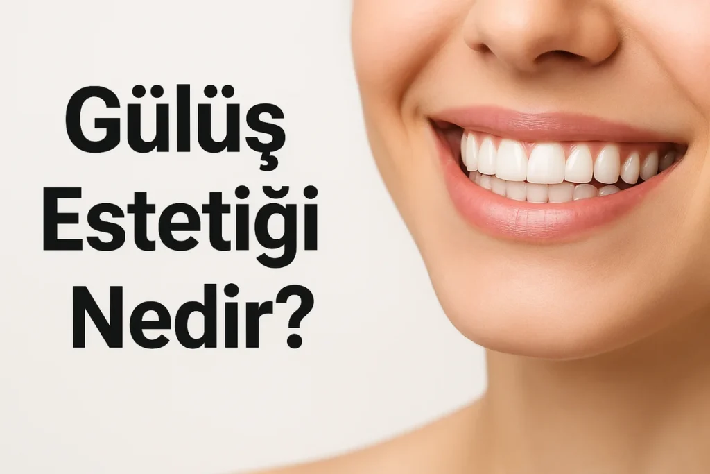 Gülüş Estetiği Nedir? Estetik Diş Hekimliğine Giriş 4 gulus estetigi nedir