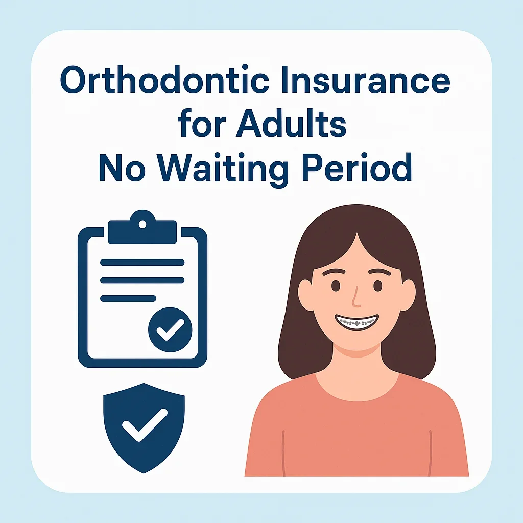 Orthodontic Insurance for Adults No Waiting Period: Ultimate Guide 5 orthodontic insurance for adults no waiting period