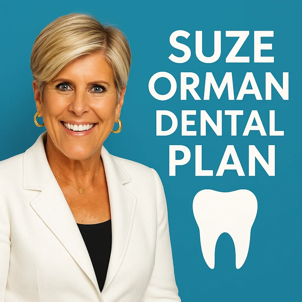 Suze Orman Dental Plan: A Complete Guide for 2025 5 suze orman dental plan