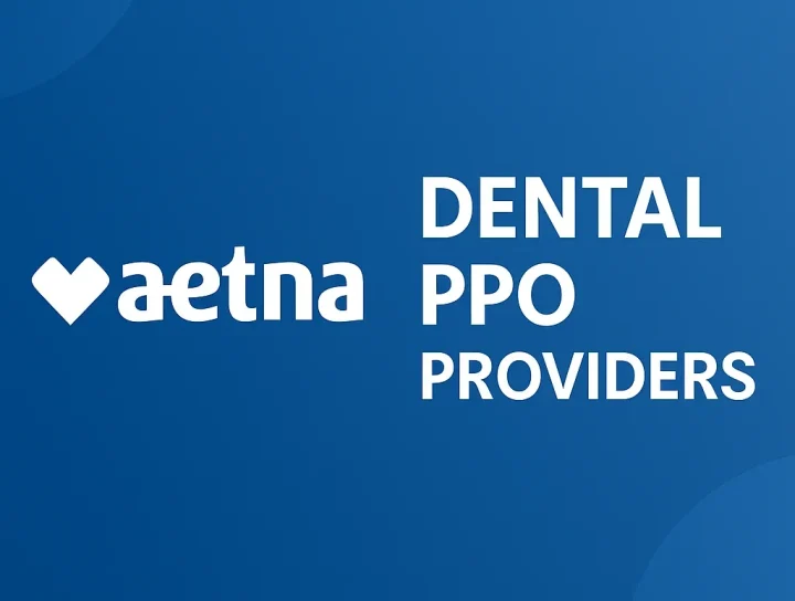 Aetna Dental PPO Providers: Complete 2025 Guide 16 aetna dental ppo providers
