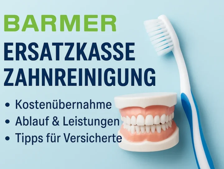 Barmer Ersatzkasse Zahnreinigung: Alles, was Sie 2025 wissen müssen 16 barmer ersatzkasse zahnreinigung