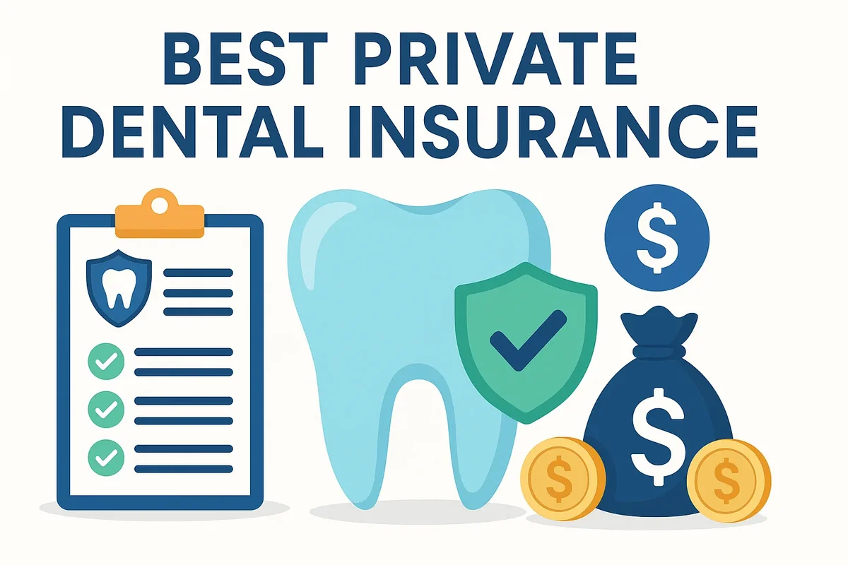Best Private Dental Insurance: Comprehensive Guide 2025 5 best private dental insurance