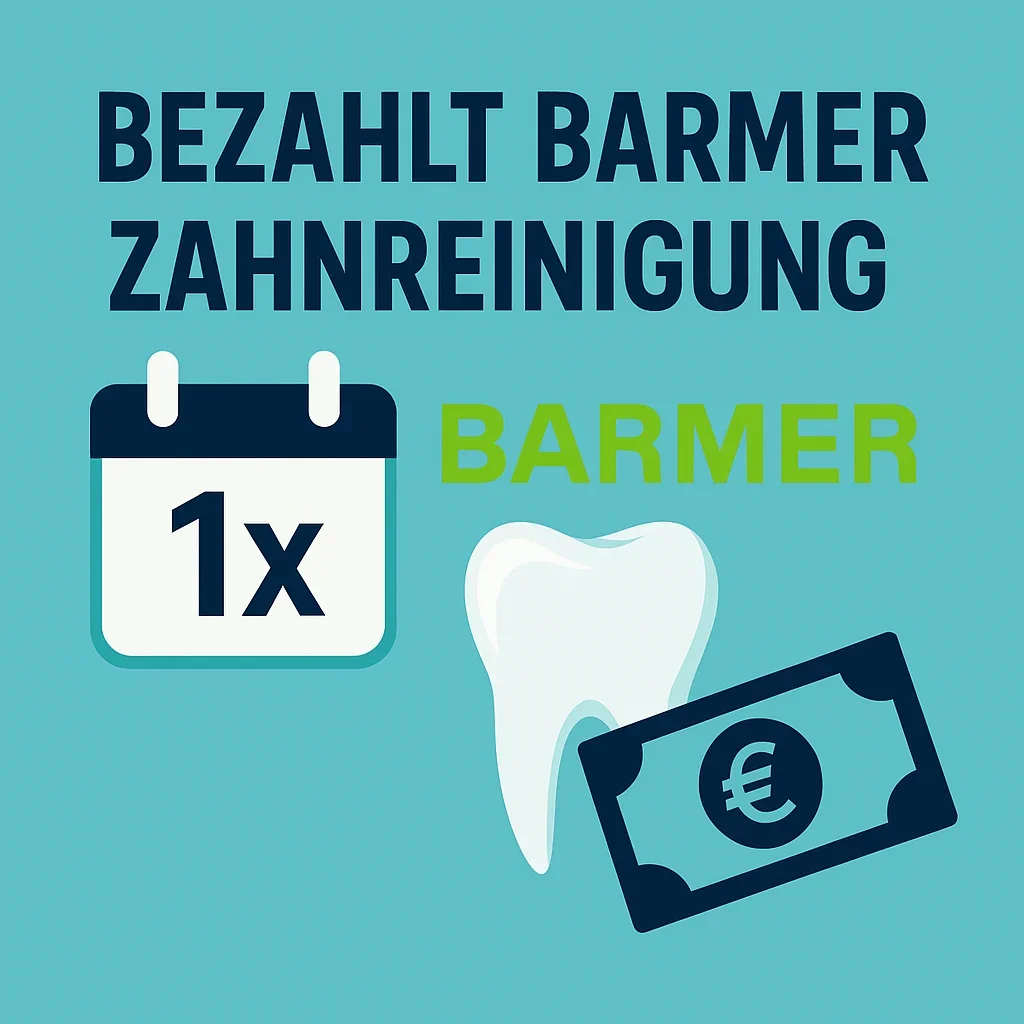 Bezahlt Barmer Zahnreinigung: Alles, was Sie 2025 wissen müssen 5 bezahlt barmer zahnreinigung