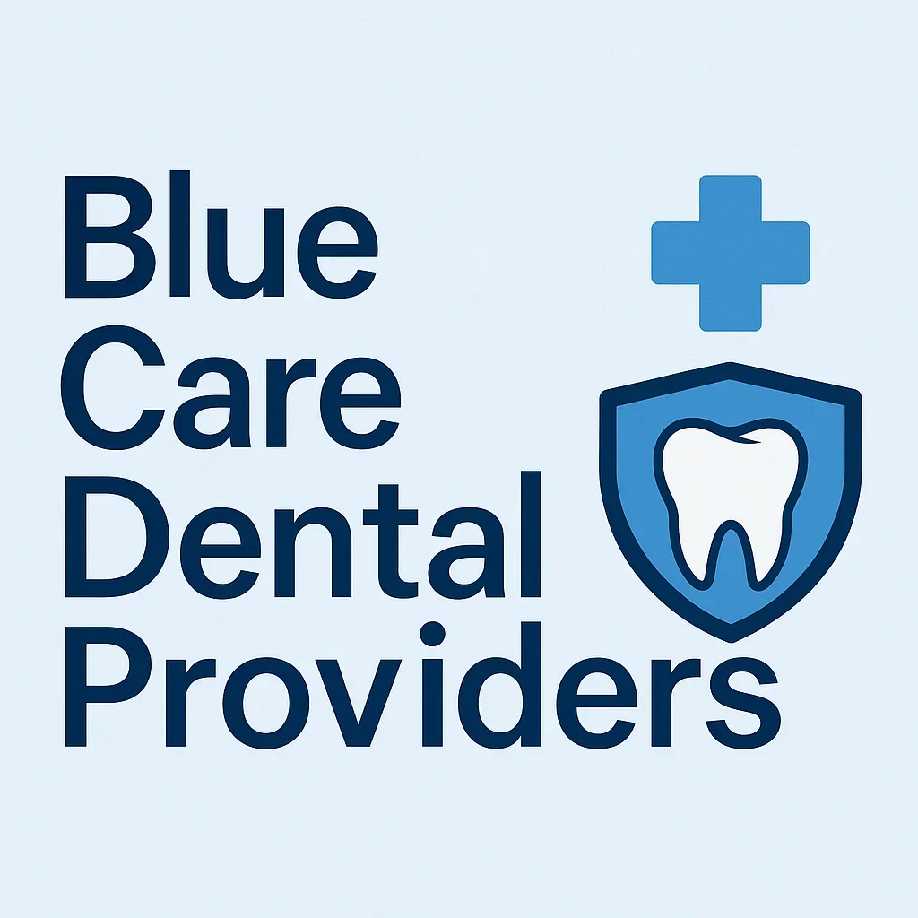 Blue Care Dental Providers: Comprehensive 2025 Guide 5 blue care dental providers