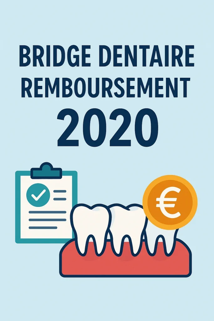 Bridge dentaire remboursement 2020 : tout savoir en 2025 4 bridge dentaire remboursement 2020