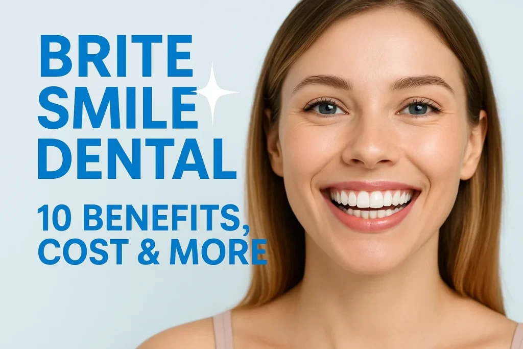 Brite Smile Dental: Your Complete 2025 Guide to a Radiant Smile 4 brite smile dental